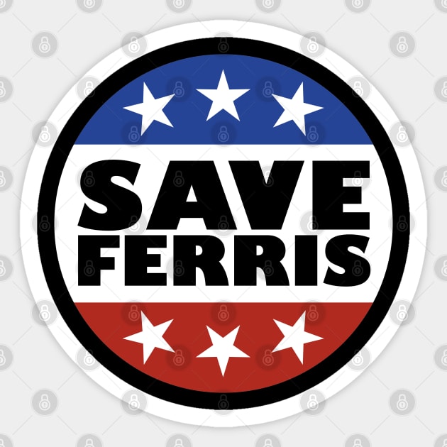 Save Ferris Badge Sticker by familiaritees